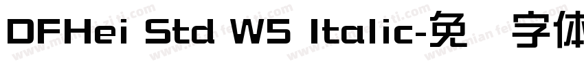 DFHei Std W5 Italic字体转换